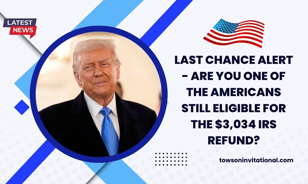 Last Chance Alert - Are You One Of The Americans Still Eligible For The $3,034 IRS Refund?